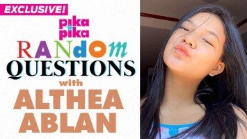EXCLUSIVE: Althea Ablan answers Random Questions from Pikapika!