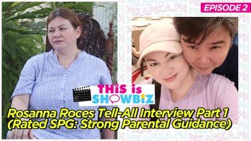 This is Showbiz (Episode 2): Exclusive: Rosanna Roces Tell-All Interview Part 1 (Rated SPG: Strong Parental Guidance)